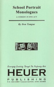 School Portrait Monologues by Donald Tongue - Heuer Publishing